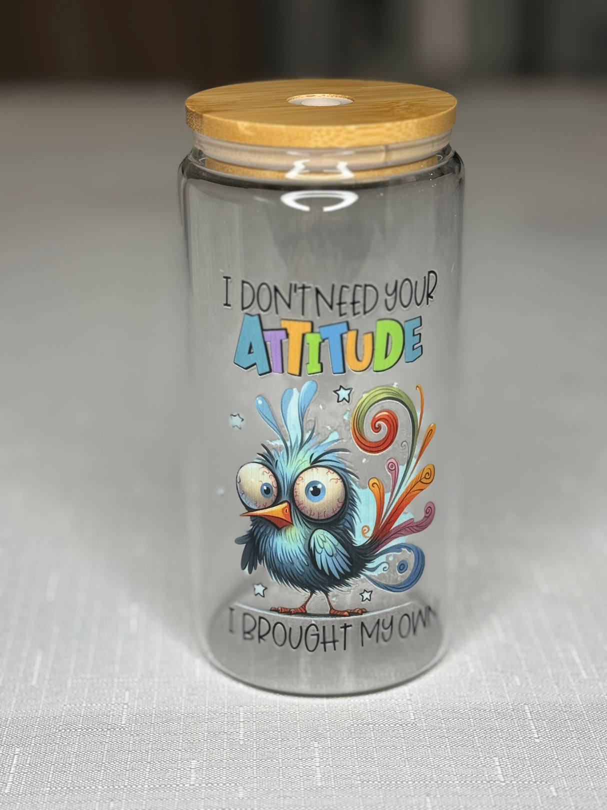I DON'T NEED YOUR ATTITUDE BIRD FUNNY NOVELTY GLASS JAR TUMBLER CUP WITH LID, STRAW, BRUSH