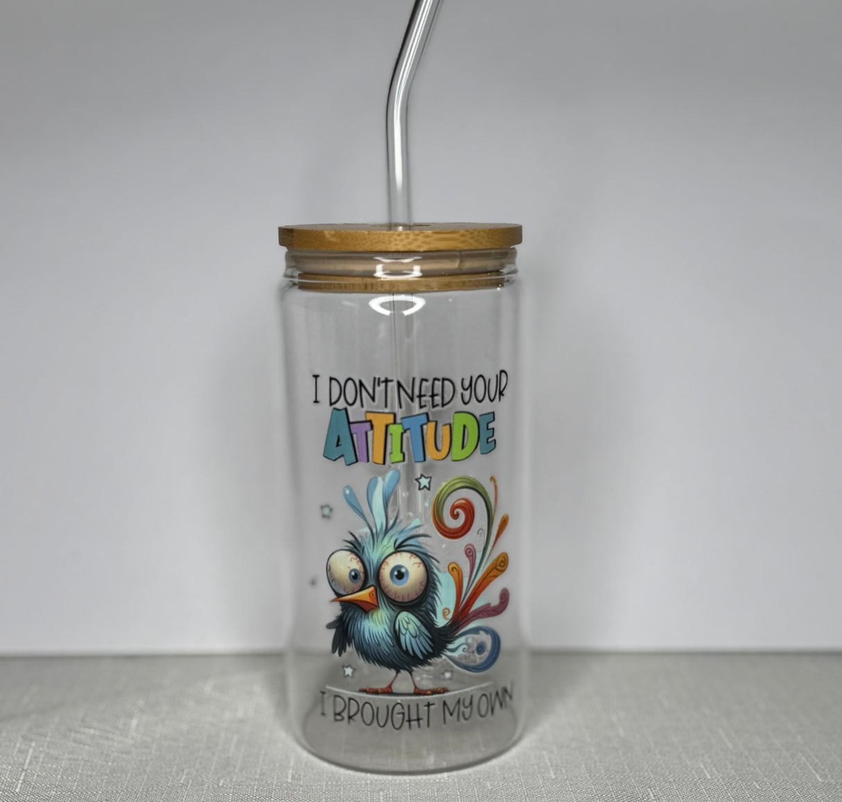 I DON'T NEED YOUR ATTITUDE BIRD FUNNY NOVELTY GLASS JAR TUMBLER CUP WITH LID, STRAW, BRUSH