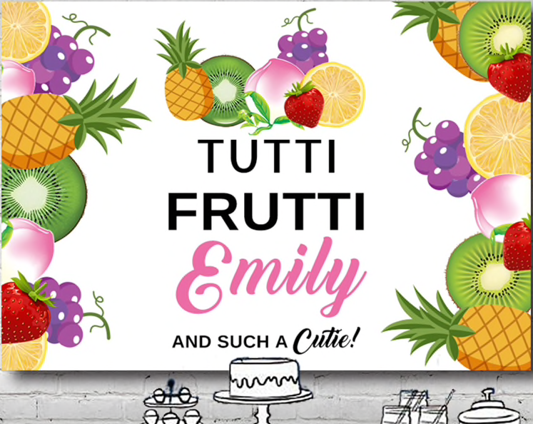 TUTTI FRUTTI FRUIT CUTIE PERSONALISED BIRTHDAY PARTY BANNER BACKDROP DECORATION