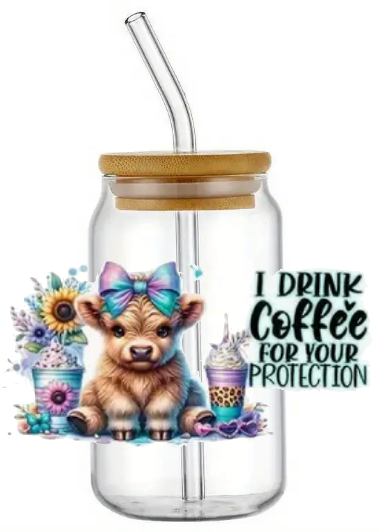 I DRINK COFFEE FOR YOUR PROTECTION GLASS JAR TUMBLER CUP WITH LID, STRAW AND BRUSH