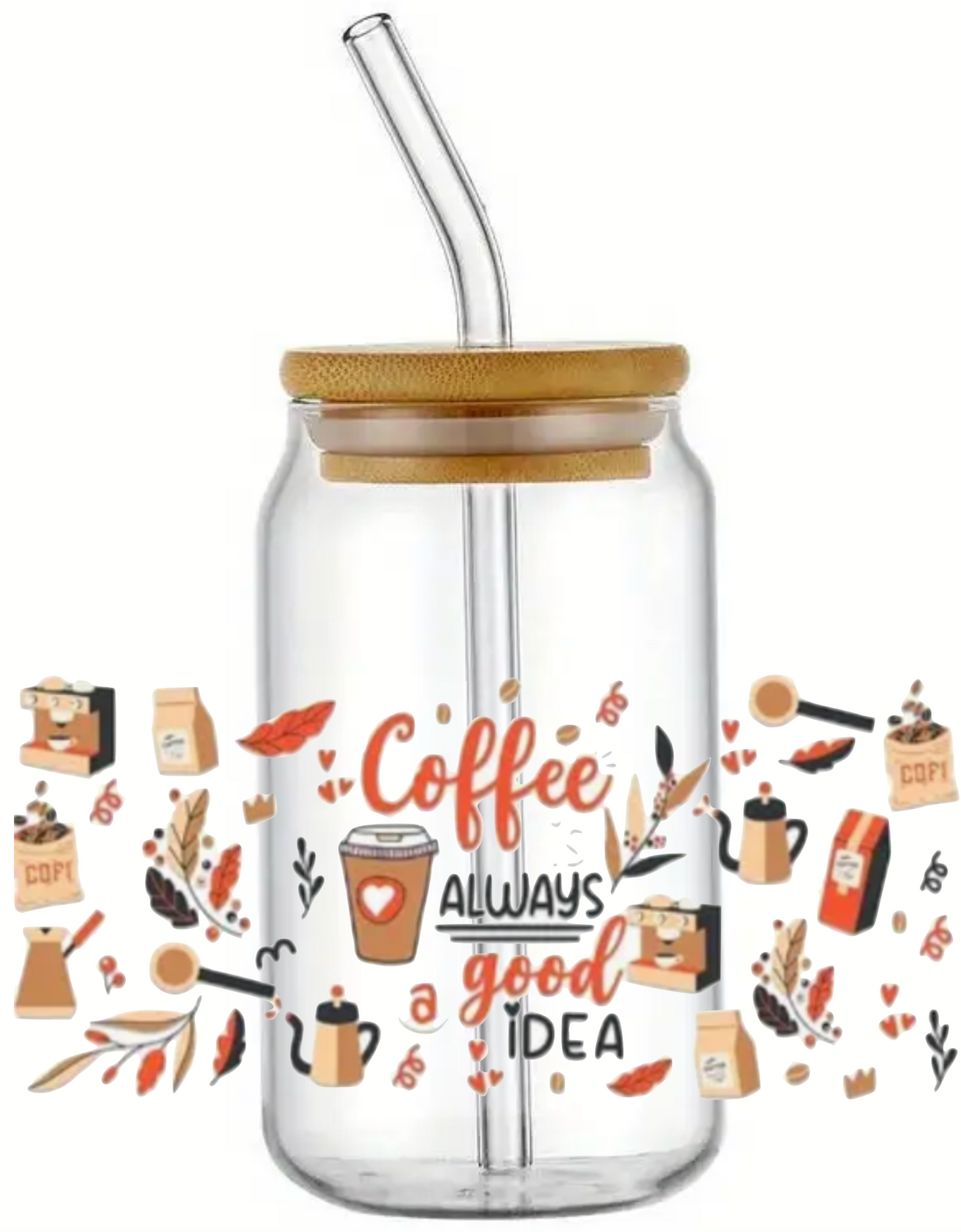 COFFEE ALWAYS A GOOD IDEA GIFT GLASS JAR TUMBLER CUP WITH LID, STRAW AND BRUSH