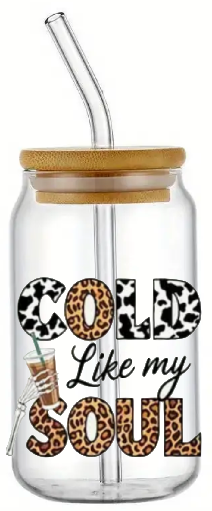 COFFEE MY SOUL IS COLD GLASS JAR TUMBLER CUP WITH LID, STRAW AND BRUSH