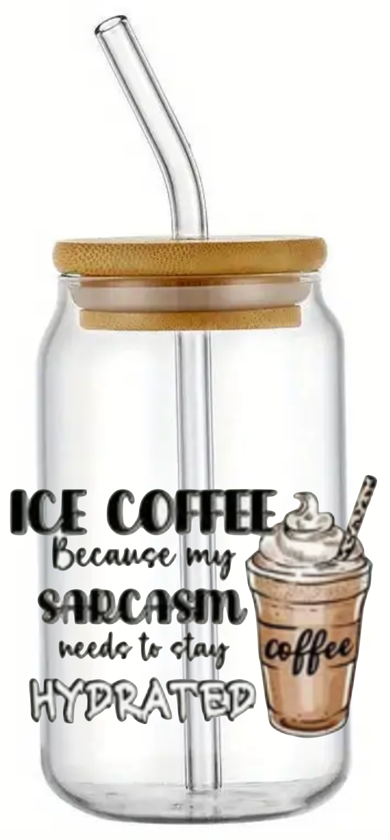 ICED COFFEE SARCASM GLASS JAR TUMBLER CUP WITH LID, STRAW AND BRUSH
