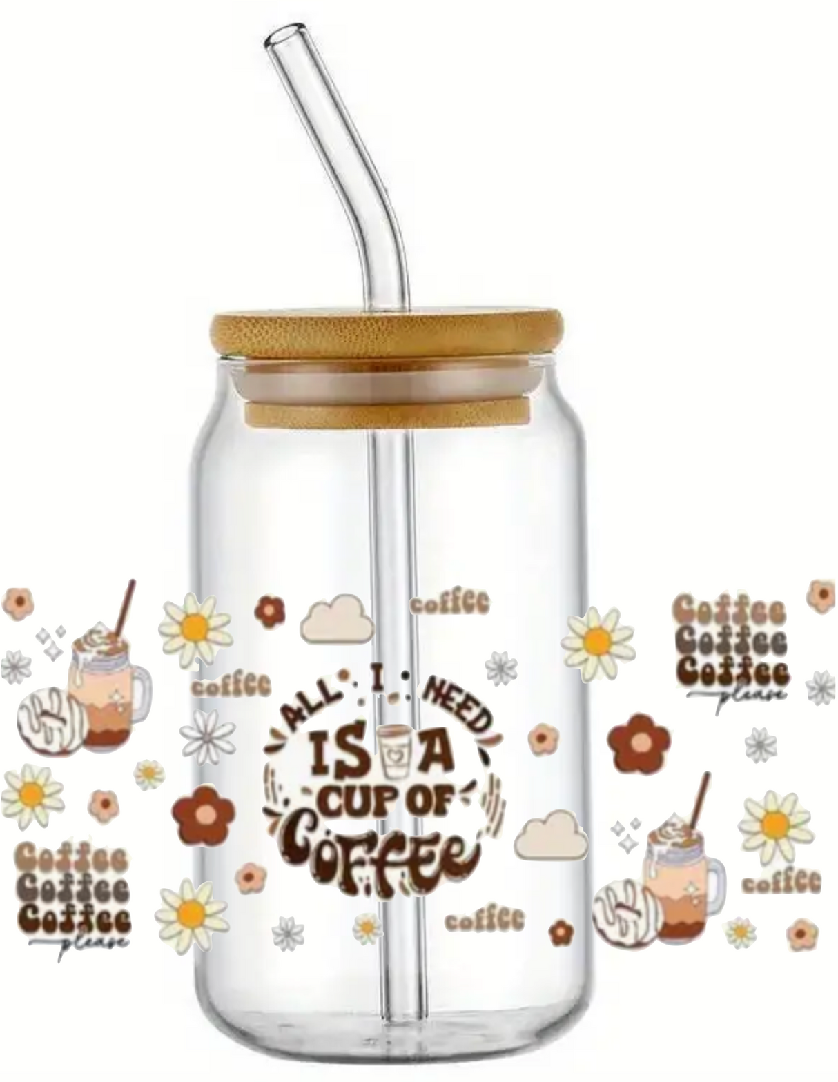 ALL I NEED IS COFFEE GLASS JAR TUMBLER CUP WITH LID, STRAW AND BRUSH