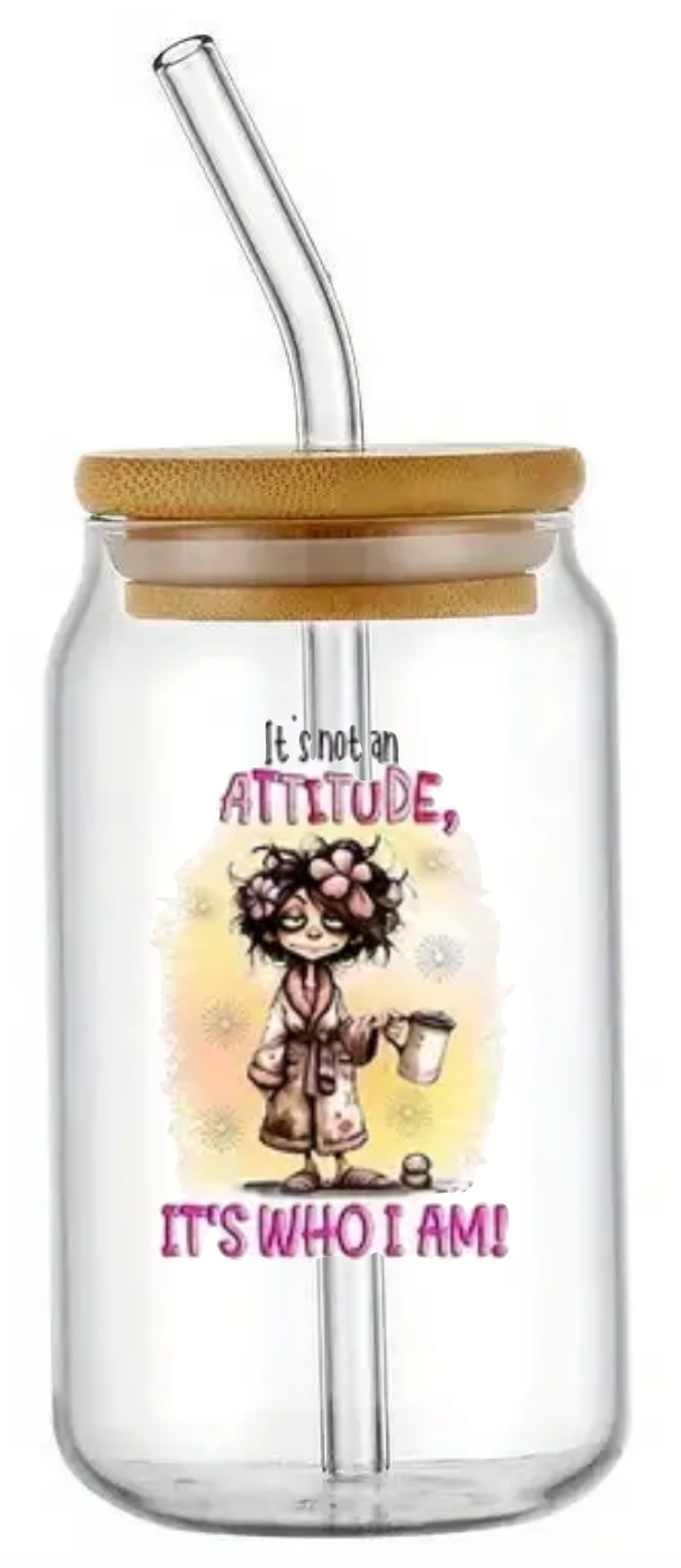 IT'S NOT ATTITUDE IT'S ME GLASS JAR TUMBLER CUP WITH LID, STRAW AND BRUSH