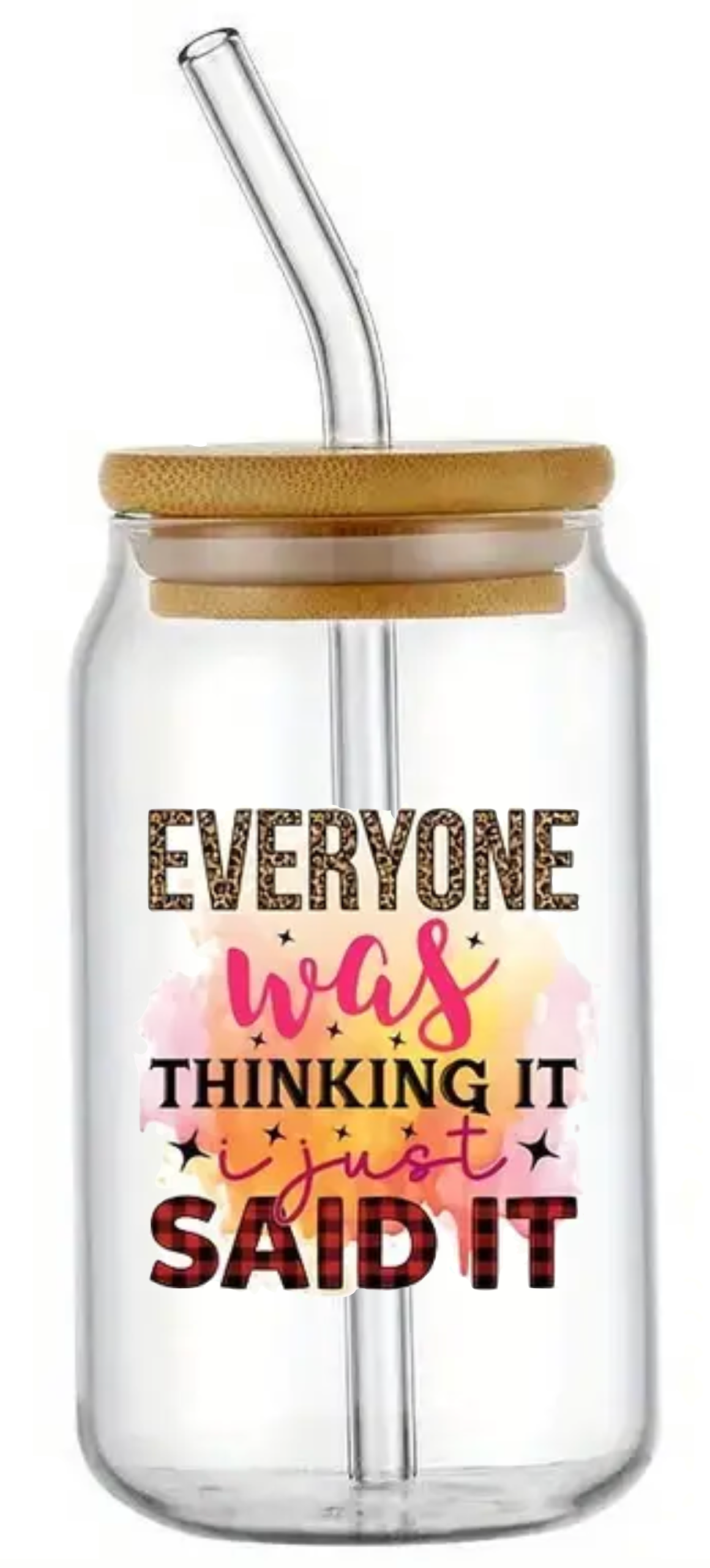 I JUST SAID IT GLASS JAR TUMBLER CUP WITH LID, STRAW AND BRUSH